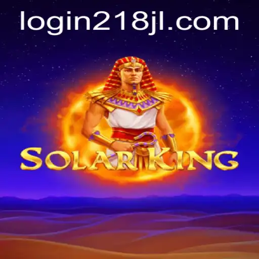 The Ultimate Guide to SolarKing and the 218JL Phenomenon